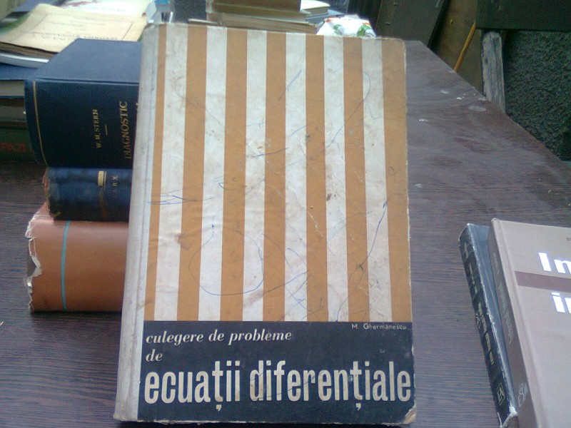 Culegere de probleme de ecuatii diferentiale M. Ghermanescu
