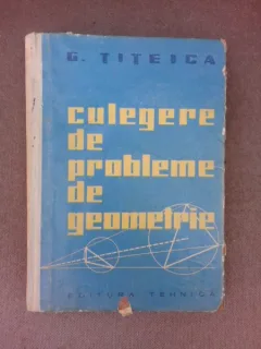 Culegere de probleme de geometrie - G. Titeica