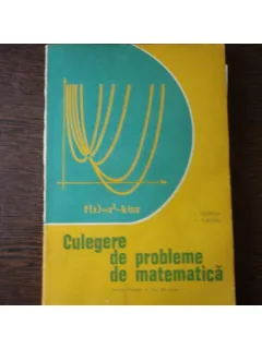 CULEGERE DE PROBLEME DE MATEMATICA - I.GIURGIU