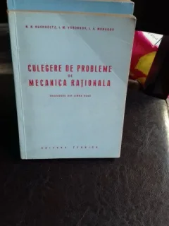 CULEGERE DE PROBLEME DE MECANICA RATIONALA - N.N. BUCHHOLTZ