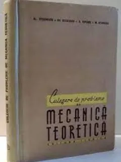 CULEGERE DE PROBLEME DE MECANICA TEORETICA - AL. STOENESCU