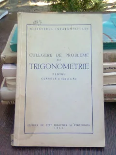 Culegere de probleme de trigonometrie pentru clasele IX-a si a X-a