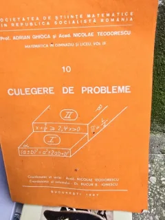 Culegere de probleme. Matematica in gimnaziu si liceu vol. III - Adrian Ghioca
