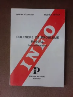 Culegere de probleme Pascal, profil informatica - Adrian Atanasiu