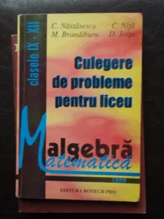 CULEGERE de PROBLEME pt. Liceu cl. IX - XII - C. Nastasescu
