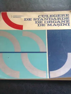 CULEGERE DE STANDARDE DE ORGANE DE MASINI - A. CONSTANTINESCU