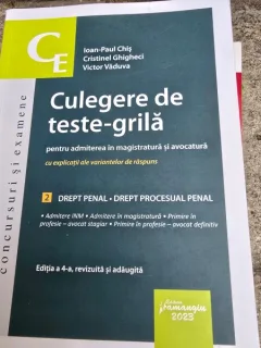 Culegere de teste-grila pentru admiterea in magistratura si avocatura. Drept penal, Drept procesual penal - Ioan Paul Chis editia 4-a