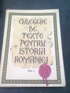 CULEGERE DE TEXTE PENTRU ISTORIA ROMANIEI - STEFAN PASCU  VOL.I