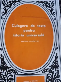 Culegere de texte pentru istoria universala Vl. 2 Epoca moderna - Constantin Enea