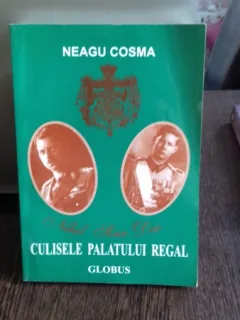 CULISELE PALATULUI REGAL - NEAGU COSMA