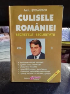 CULISELE ROMANIEI. SECRETELE SECURITATII - PAUL STEFANESCU    VOL.2