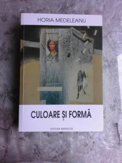 CULOARE SI FORMA - HORIA MEDELEANU