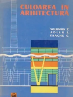 CULOAREA IN ARHITECTURA - SOLOMON Z.