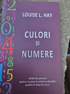 Culori si numere - Louise L. Hay