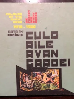 CULORILE AVANGARDEI, ARTA IN ROMANIA 1910-1950,Edwin Kessler,editor