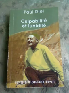 CULPABILITE ET LUCIDITE - PAUL DIEL  (CARTE IN LIMBA FRANCEZA)