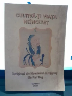Cultiva-ti viata neincetat, invataturi ale Maestrului de Qigong Lin Kai Ting