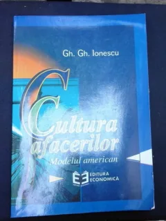 CULTURA AFACERILOR, MODELUL AMERICAN - GH.GH. IONESCU