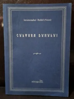 Cultura Duhului - Ieromonahul Rafail Noica