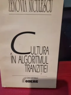 Cultura in algoritmul tranzitiei - Zenovia Niculescu