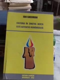 CULTURA IN TINUTUL HERTA ESTE AUTENTIC ROMANEASCA - ION GHERMAN