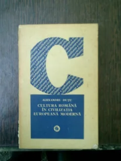 Cultura romana in civilizatia europeana moderna - Alexandru Dutu