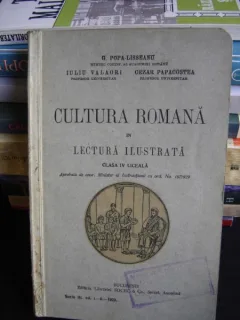 CULTURA ROMANA IN LECTURA ILUSTRATA, CLASA A IV LICEALA DE G. POPA LISSEANU