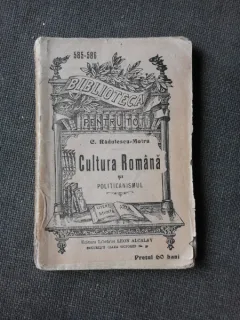 CULTURA ROMANA SI POLITICIANISMUL - C.RADULESCU MOTRU