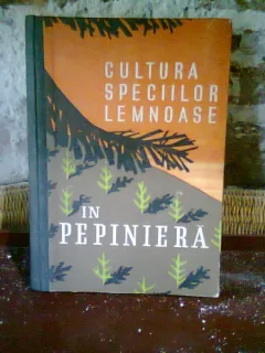 CULTURA SPECIILOR LEMNOASE IN PEPINIERA - STEFAN RIBTOV