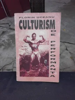 CULTURISM DE PERFORMANTA - FLORIN UCEANU