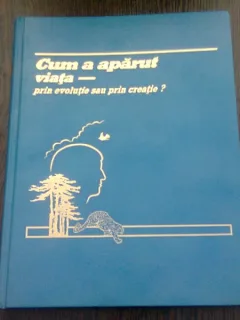 CUM A APARUT VIATA - PRIN EVOLUTIE SAU PRIN CREATIE?