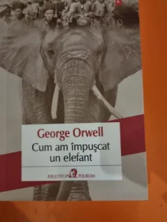 Cum am impuscat un elefant - George Orwell