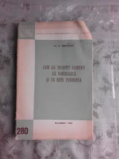 CUM AU INCEPUT OAMENII SA VORBEASCA SI CE ESTE VORBIREA - H. NEUMANN