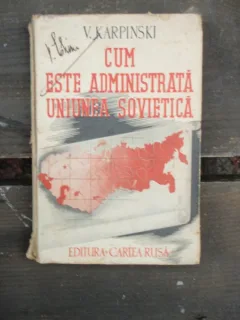 CUM ESTE ADMINISTRATA UNIUNEA SOVIETICA - V. KARPINSKI