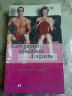 CUM GASESTI ADEVARATA DRAGOSTE - DAPHNE ROSE KINGMA