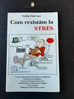 CUM REZISTAM LA STRES - PETER TYRER