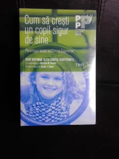 Cum sa cresti un copil sigur de sine - Kent Hoffman