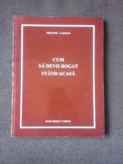CUM SA DEVII BOGAT STAND ACASA - PHILIPPE CAZMAN