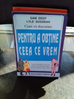 CUM SA DISCUTAM PENTRU A OBTINE CEEA CE VREM - SAM DEEP