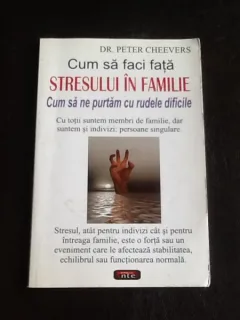 Cum sa faci fata stresului in familie - Peter Cheevers