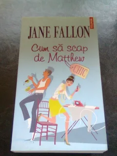 CUM SA SCAP DE MATTHEW - JANE FALLON