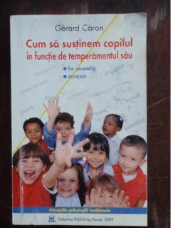 CUM SA SUSTINEM COPILUL IN FUNCTIE DE TEMPERAMENTUL SAU