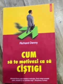 Cum sa te motivezi ca sa castigi - Richard Danny
