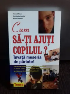 CUM SA-TI AJUTI COPILUL? - VINCENT ACKER