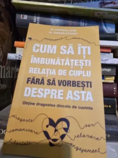Cum sa-ti imbunatatesti relatia de cuplu fara sa vorbesti despre asta - Patricia Love