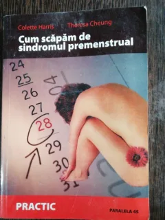 CUM SCAPAM DE SINDROMUL PREMENSTRUAL - COLETTE HARRIS / THERESA CHEUNG