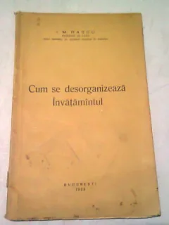 CUM SE DESORGANIZEAZA INVATAMANTUL - I.M. RASCU