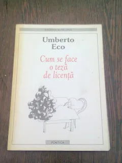 CUM SE FACE O TEZA DE LICENTA-UMBRRTO ECO