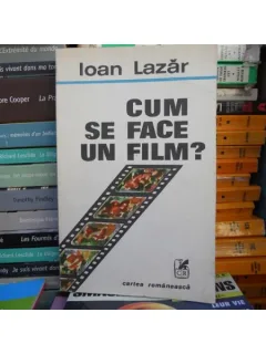 Cum se face un film ? , Ioan Lazar