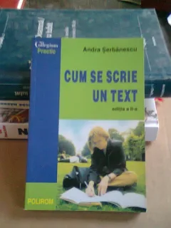 CUM SE SCRIE CORECT UN TEXT - ANDRA SERBANESCU